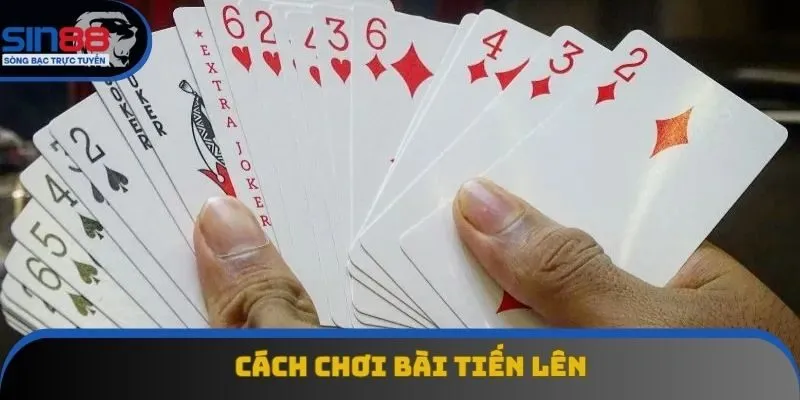 Cách Chơi Bài Tiến Lên - Tăng Cơ Hội Thắng Với Mẹo Đơn Giản