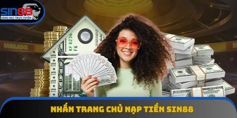 Nhấn trang chủ nạp tiền Sin88 Nhấn trang chủ nạp tiền Sin88