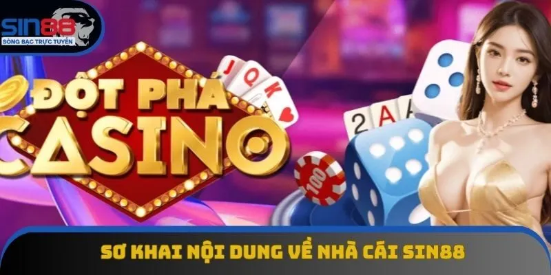 Sơ lược nội dung về nhà cái Sin88 Sơ lược nội dung về nhà cái Sin88